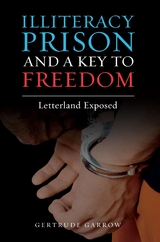 Illiteracy Prison and a Key to Freedom -  Gertrude Garrow