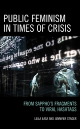 Public Feminism in Times of Crisis -  Leila Easa,  Jennifer Stager