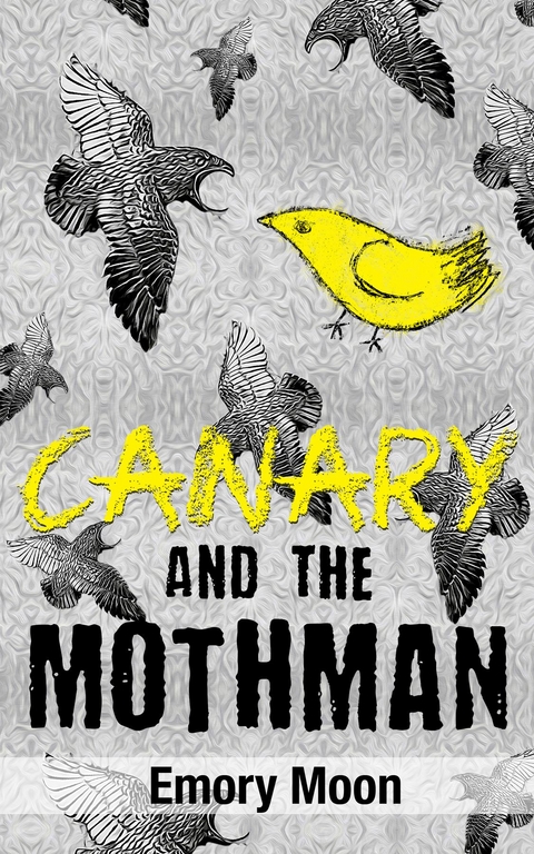 Canary and the Mothman -  Emory Moon