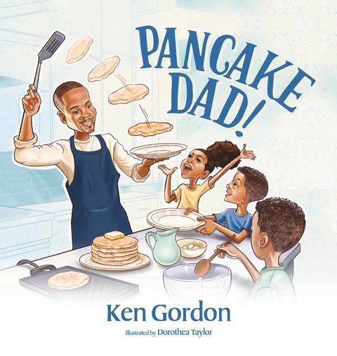 Pancake Dad - Ken Gordon