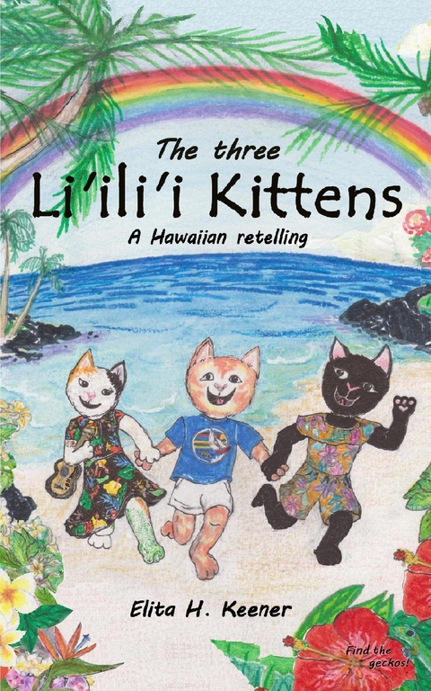 The Three Li'ili'i Kittens - Elita H. Keener