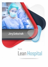 Das ist Lean Hospital - Jörg Gottschalk