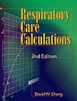 Respiratory Care Calculations - Chang, David W.