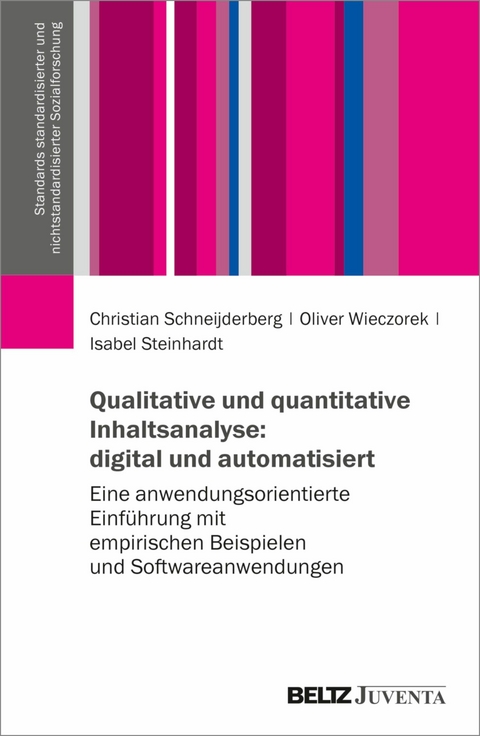 Qualitative und quantitative Inhaltsanalyse: digital und automatisiert -  Christian Schneijderberg,  Oliver Wieczorek,  Isabel Steinhardt