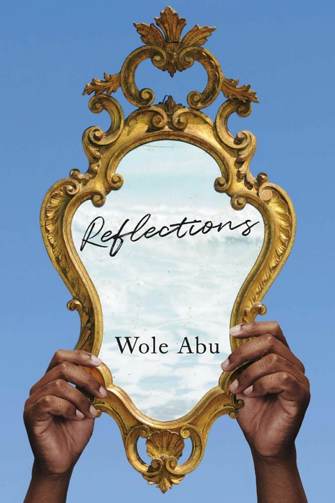 Reflections -  Wole Abu