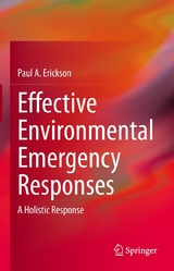 Effective Environmental Emergency Responses - Paul A. Erickson