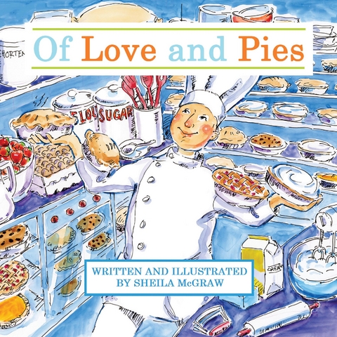 Of Love and Pies - Sheila McGraw