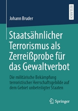 Staatsähnlicher Terrorismus als Zerreißprobe für das Gewaltverbot - Johann Bruder