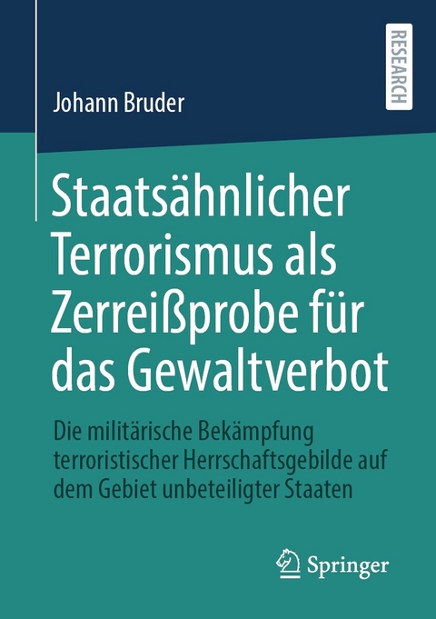 Staatsähnlicher Terrorismus als Zerreißprobe für das Gewaltverbot - Johann Bruder