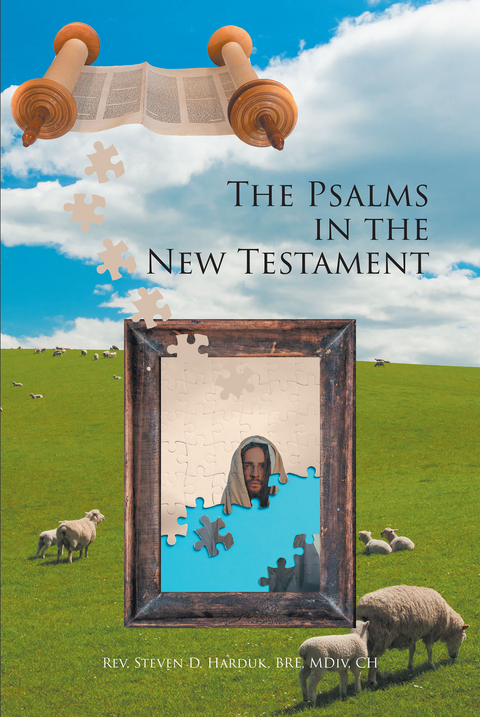 Psalms in the New Testament -  Rev. Steven D. Harduk BRE MDiv CH