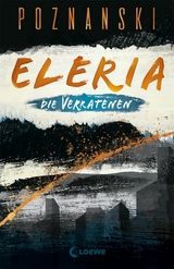 Eleria (Band 1) - Die Verratenen -  Ursula Poznanski