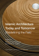 Islamic Architecture Today and Tomorrow - 