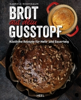 Brot aus dem Gusstopf - Gabriele Rosenbaum