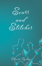 Scars and Stitches - Olawale Oyetunji