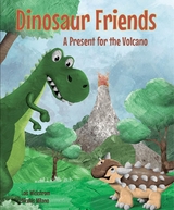 Dinosaur Friends - Lois Wickstrom