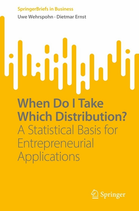 When Do I Take Which Distribution? - Uwe Wehrspohn, Dietmar Ernst