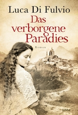 Das verborgene Paradies - Luca Di Fulvio