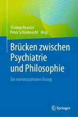 Brücken zwischen Psychiatrie und Philosophie - 