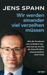 Wir werden einander viel verzeihen müssen - Jens Spahn, Olaf Köhne, Peter Käfferlein