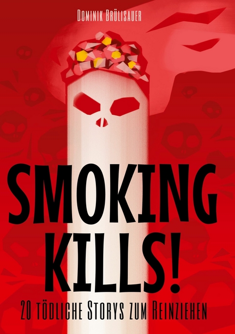 Smoking kills! - Dominik Brülisauer