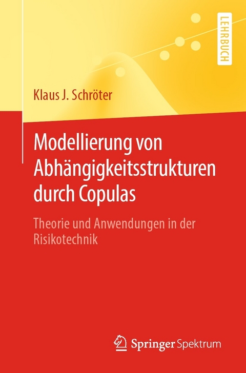 Modellierung von Abhängigkeitsstrukturen durch Copulas - Klaus J. Schröter