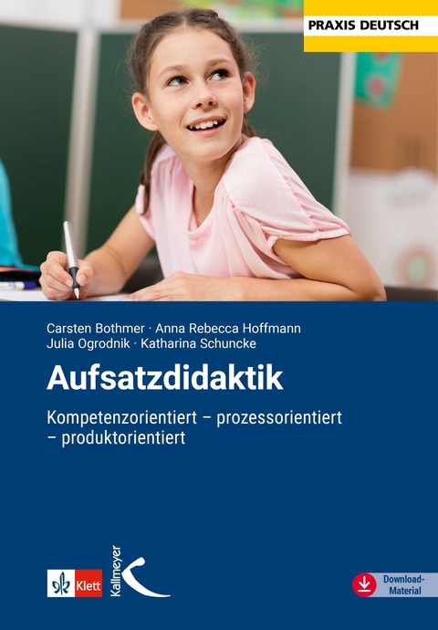 Aufsatzdidaktik - Carsten Bothmer, Anna R. Hoffmann, Julia Ogrodnik, Katharina Schuncke