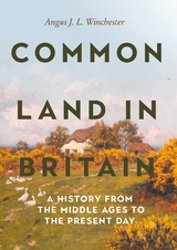 Common Land in Britain - Angus J L Winchester