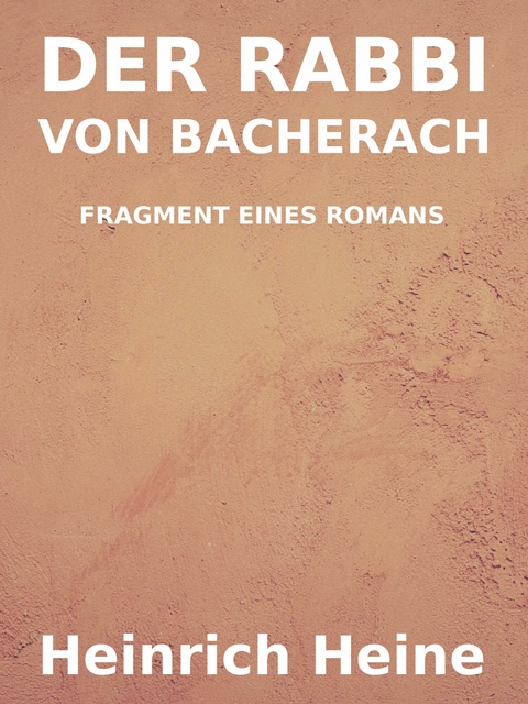 Der Rabbi von Bacherach - Heinrich Heine