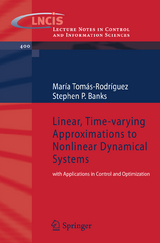 Linear, Time-varying Approximations to Nonlinear Dynamical Systems - Maria Tomas-Rodriguez, Stephen P. Banks