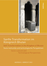 Sanfte Transformation im Königreich Bhutan / Soft Transformation in the Kingdom of Bhutan - 