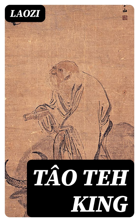 Tâo Teh King -  Laozi