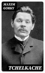 Tchelkache - Maxim Gorky