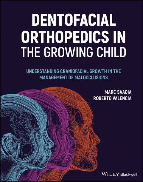 Dentofacial Orthopedics in the Growing Child - Marc Saadia, Roberto Valencia