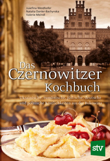 Das Czernowitzer Kochbuch - Jusefina Weidhofer, Natalia Danler-Bachynska, Valerie Meindl