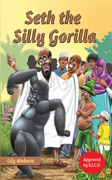 Seth the Silly Gorilla - Lily Mabura