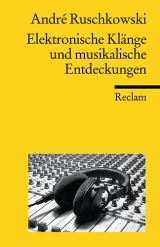 Elektronische Klänge und musikalische Entdeckungen - André Ruschkowski