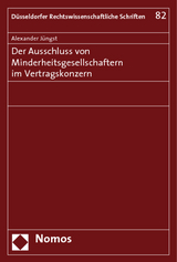 Der Ausschluss von Minderheitsgesellschaftern im Vertragskonzern - Alexander Jüngst