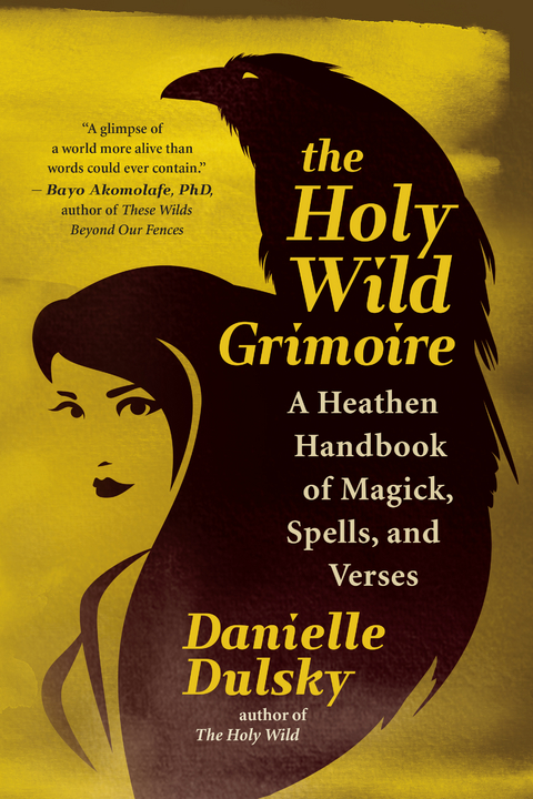 Holy Wild Grimoire -  Danielle Dulsky