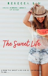 The Sweet Life - Rebecca Lim