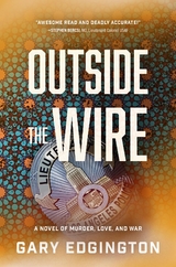 Outside the Wire -  Gary Edgington