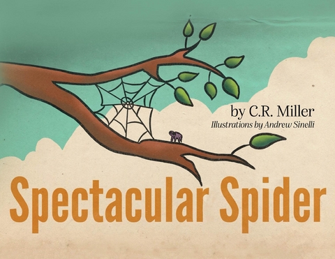 Spectacular Spider - C.R. Miller