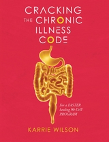 Cracking The Chronic Illness Code -  Karrie Wilson