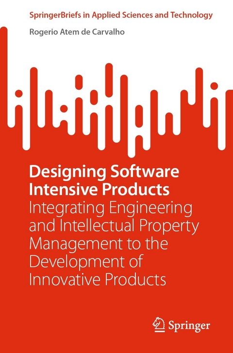 Designing Software Intensive Products - Rogerio Atem De Carvalho