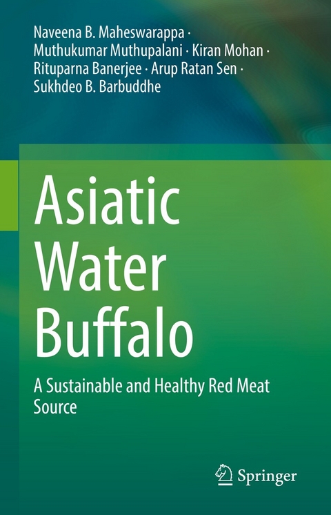 Asiatic Water Buffalo - Naveena B. Maheswarappa, Muthukumar Muthupalani, Kiran Mohan, Rituparna Banerjee, Arup Ratan Sen, Sukhdeo B. Barbuddhe