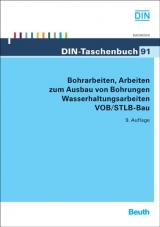 Bohrarbeiten, Arbeiten zum Ausbau von Bohrungen, Wasserhaltungsarbeiten VOB/STLB-Bau