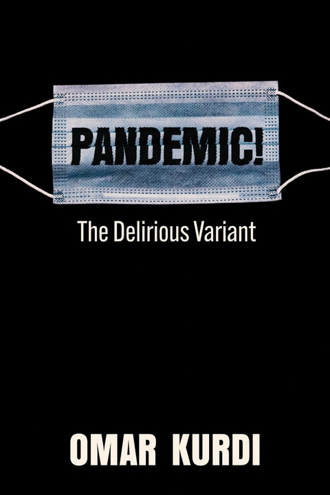 Pandemic! The Delirious Variant -  Omar Kurdi