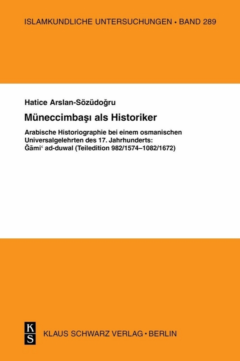 Müneccimbasi als Historiker -  Hatice Arslan-Sözüdo?ru