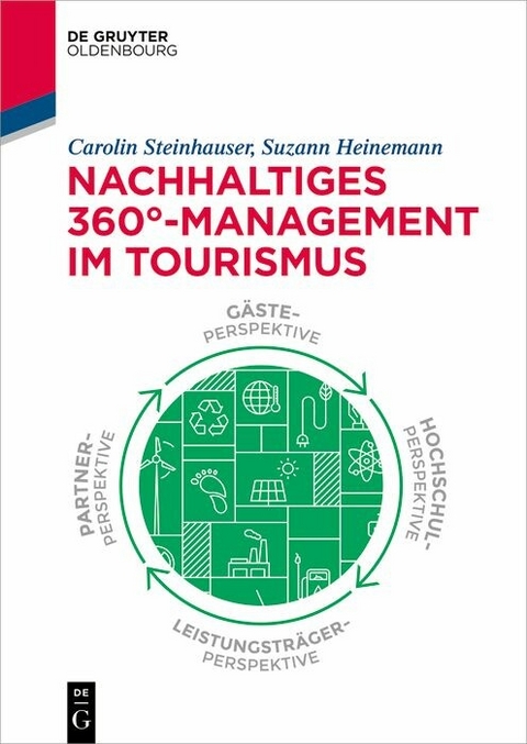 Nachhaltiges 360°-Management im Tourismus -  Carolin Steinhauser,  Suzann Heinemann