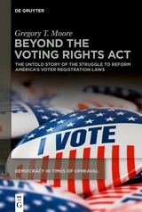 Beyond the Voting Rights Act - Gregory T. Moore