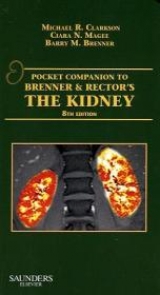 Pocket Companion to Brenner and Rector's The Kidney - Clarkson, Michael R.; Brenner, Barry M.; Magee, Ciara